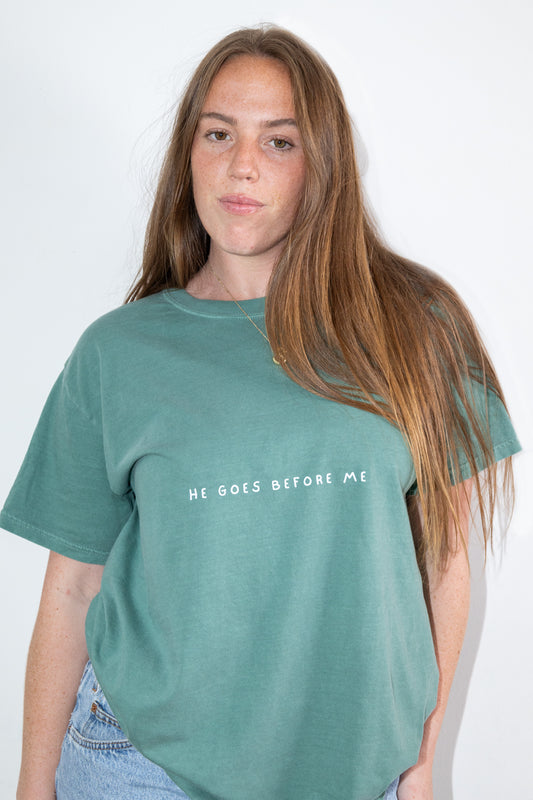 He Goes Before Me T-Shirt